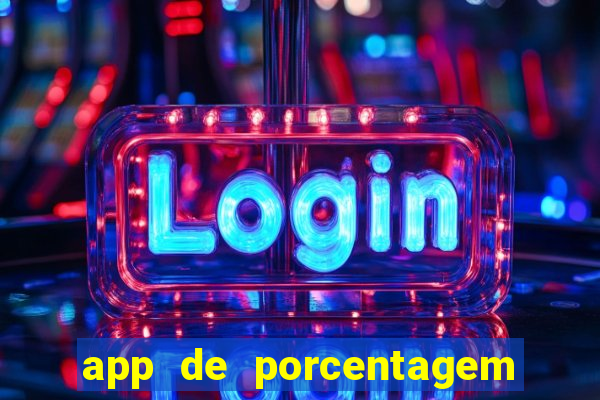 app de porcentagem de jogos slots